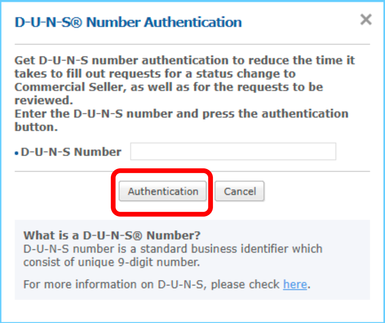 D-U-N-S Number authentication form for Commercial Seller Status D-U-N-S Number authentication form for Commercial Seller Status