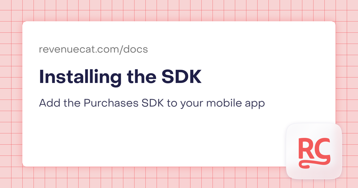Installing the SDK | In-App Subscriptions Made Easy – RevenueCat