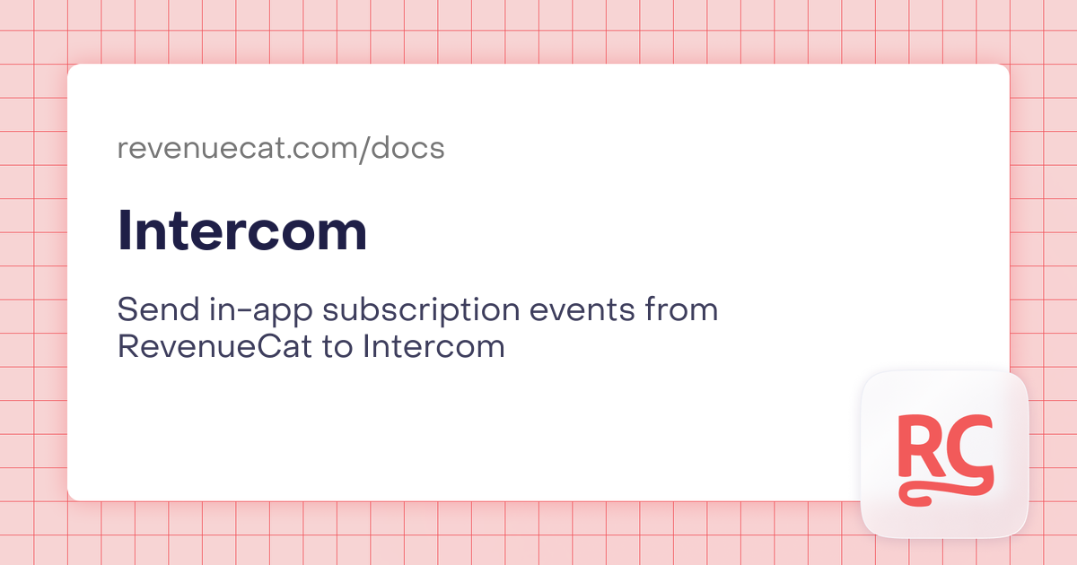 Intercom | In-App Subscriptions Made Easy – RevenueCat