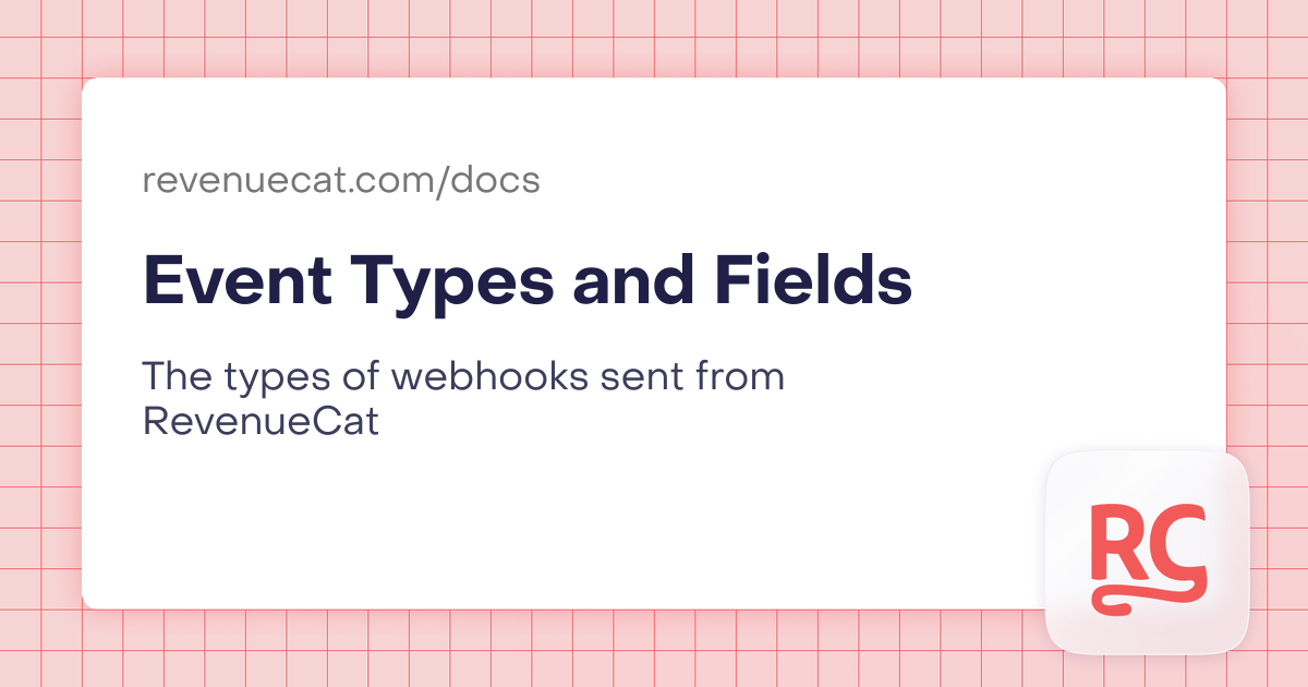 Event Types and Fields | In-App Subscriptions Made Easy – RevenueCat