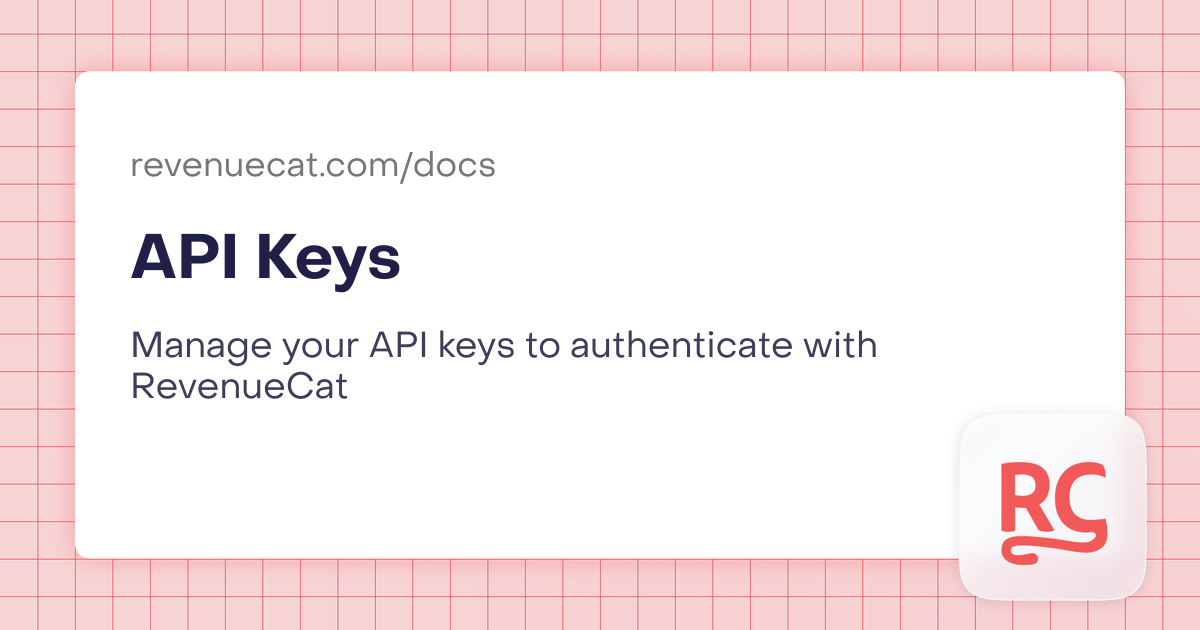 API Keys & Authentication | In-App Subscriptions Made Easy – RevenueCat