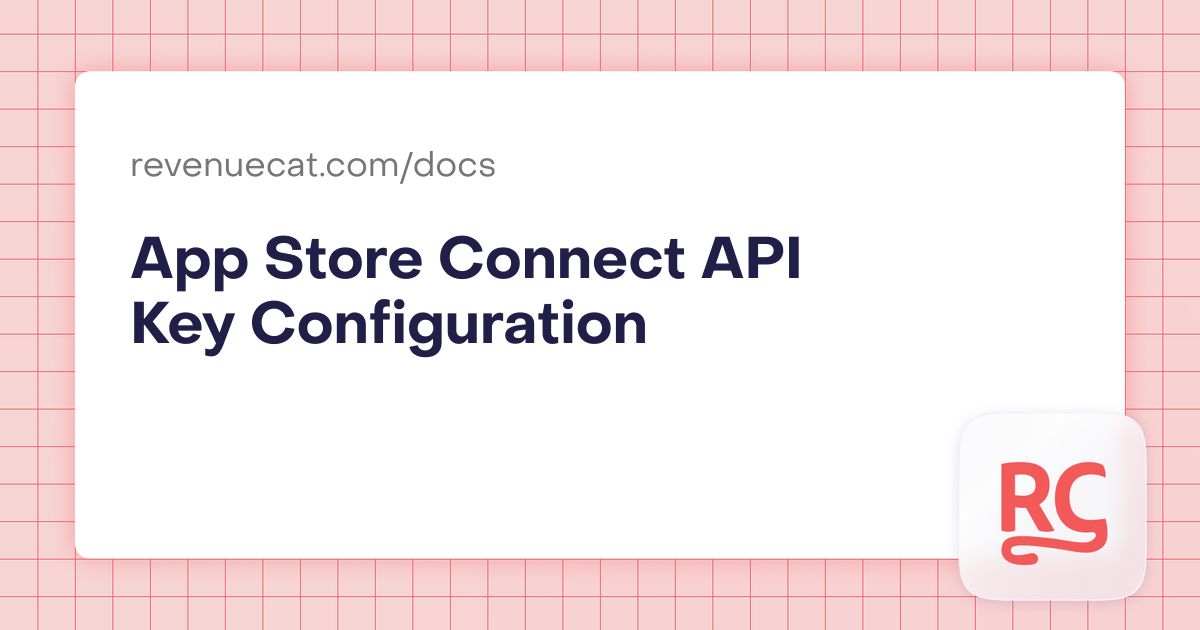 App Store Connect API Key Configuration | In-App Subscriptions Made ...