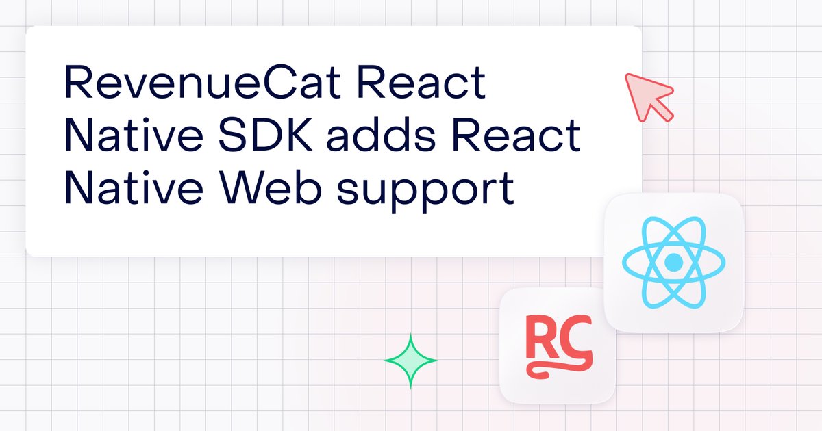 RevenueCat React Native SDK adds React Native Web support