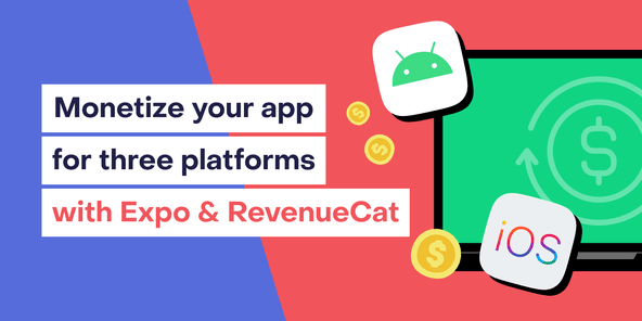 Build a single Expo app with subscriptions on iOS, Android, and Web using RevenueCat