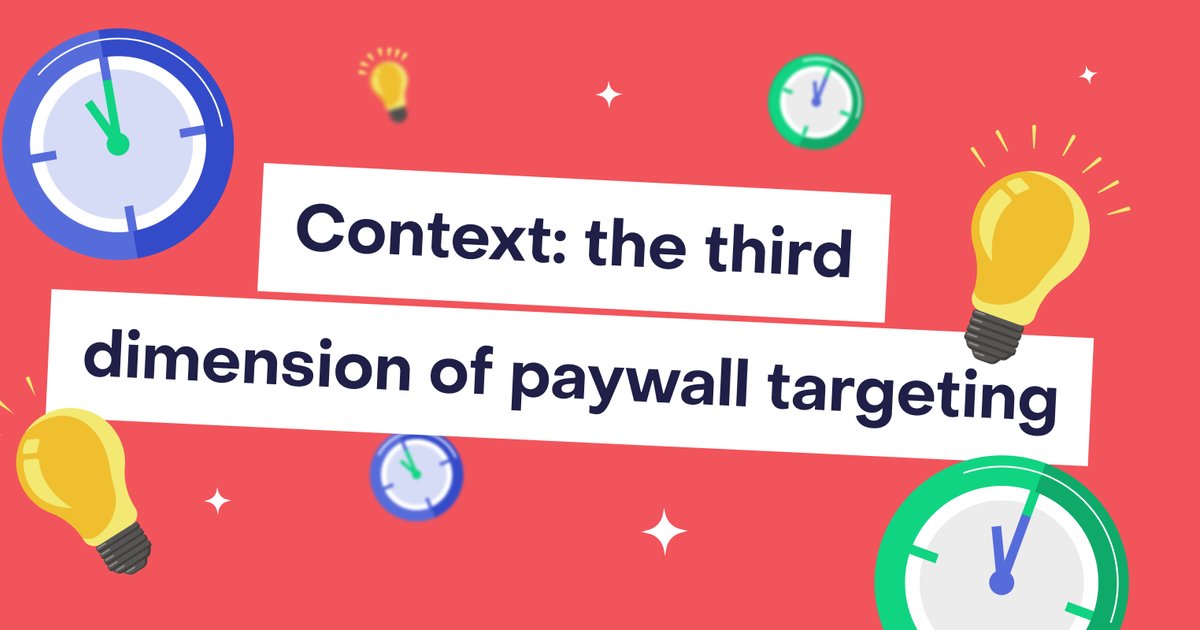 Contextual Paywall Targeting: How Context Wins Conversion