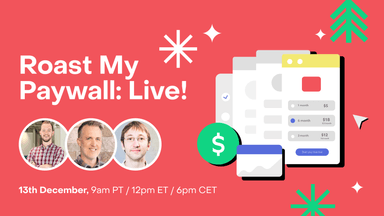 Roast my paywall: Live! ‘Tis the season for offers