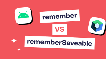 remember vs rememberSaveable: deep dive into state management and recomposition in Jetpack Compose