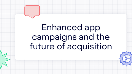 Beyond SKAN: why standard app campaigns no longer define mobile UA