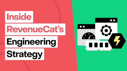 Inside RevenueCat’s engineering strategy: Scaling beyond 32,000+ apps
