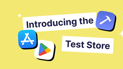 Monetize faster with RevenueCat Test Store by testing purchases without App Store or Play Console