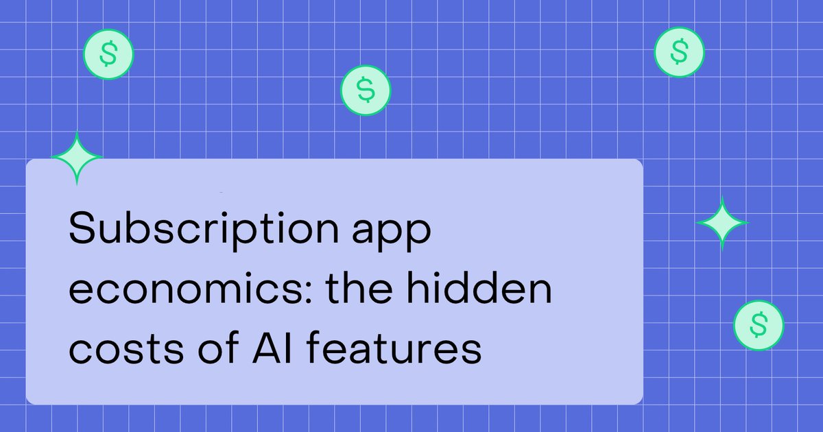 AI features are eroding your subscription app's margins — here's how to fix it (13 minute read)