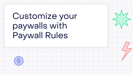 Announcing Paywall rules: show or hide paywall components
