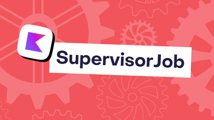Understanding SupervisorJob in Kotlin Coroutines